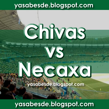 Chivas vs Necaxa Chivas vs Necaxa